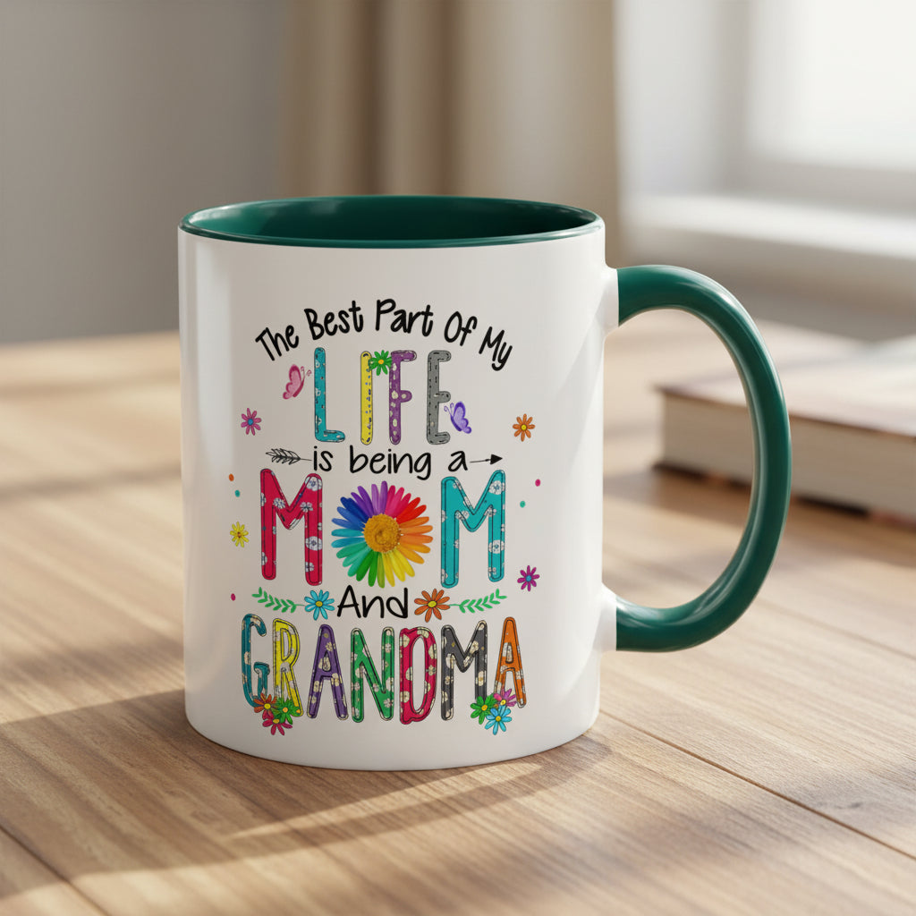 Mom and Grandma Colorful Ceramic Mug — "The Best Part of My Life is Being a Mom and Grandma" (11oz/15oz)