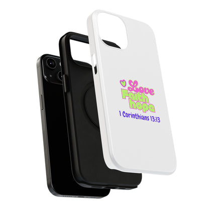 Impact-Resistant Phone Case — "Love Faith Hope" 1 Corinthians 13:13 Christian Protective Cover