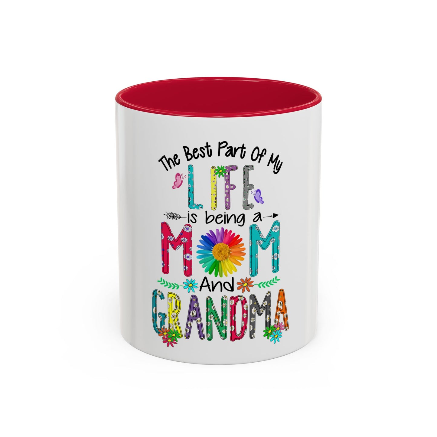 Mom and Grandma Colorful Ceramic Mug — "The Best Part of My Life is Being a Mom and Grandma" (11oz/15oz)