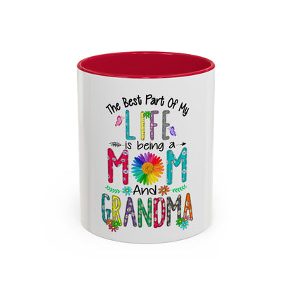 Mom and Grandma Colorful Ceramic Mug — "The Best Part of My Life is Being a Mom and Grandma" (11oz/15oz)