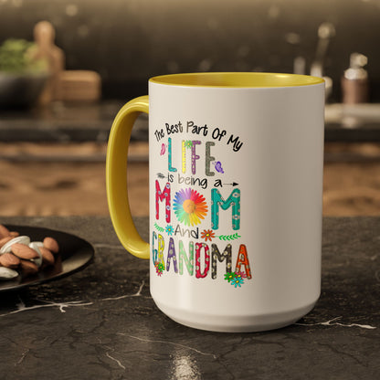 Mom and Grandma Colorful Ceramic Mug — "The Best Part of My Life is Being a Mom and Grandma" (11oz/15oz)