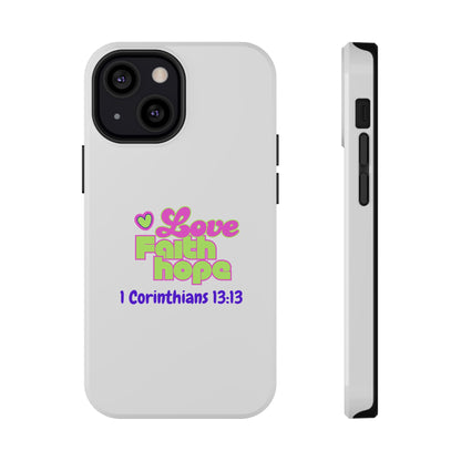 Impact-Resistant Phone Case — "Love Faith Hope" 1 Corinthians 13:13 Christian Protective Cover