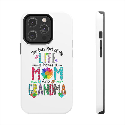 “The Best Part of My Life Is Being a Mom and Grandma” Colorful Floral Design Tough Phone Case