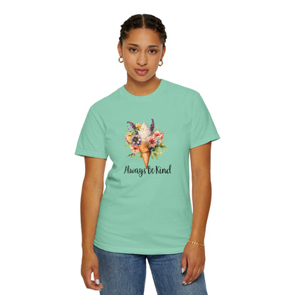Always Be Kind T-Shirt — Inspirational Positive Quote Tee