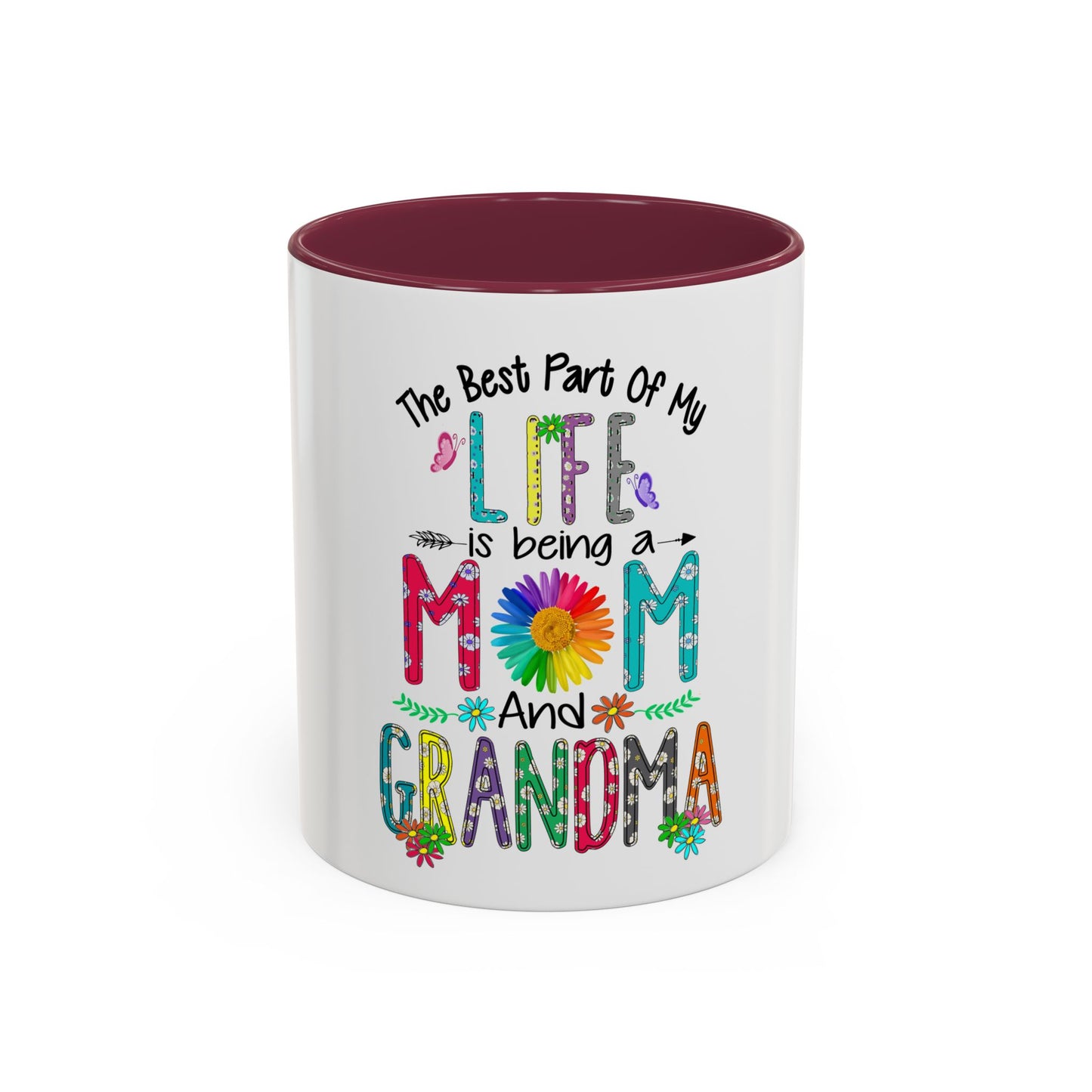 Mom and Grandma Colorful Ceramic Mug — "The Best Part of My Life is Being a Mom and Grandma" (11oz/15oz)