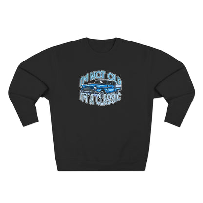Vintage Car Sweatshirt – "I'm Not Old, I'm Classic" Retro Classic Car Crewneck