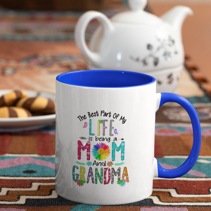 Mom and Grandma Colorful Ceramic Mug — "The Best Part of My Life is Being a Mom and Grandma" (11oz/15oz)