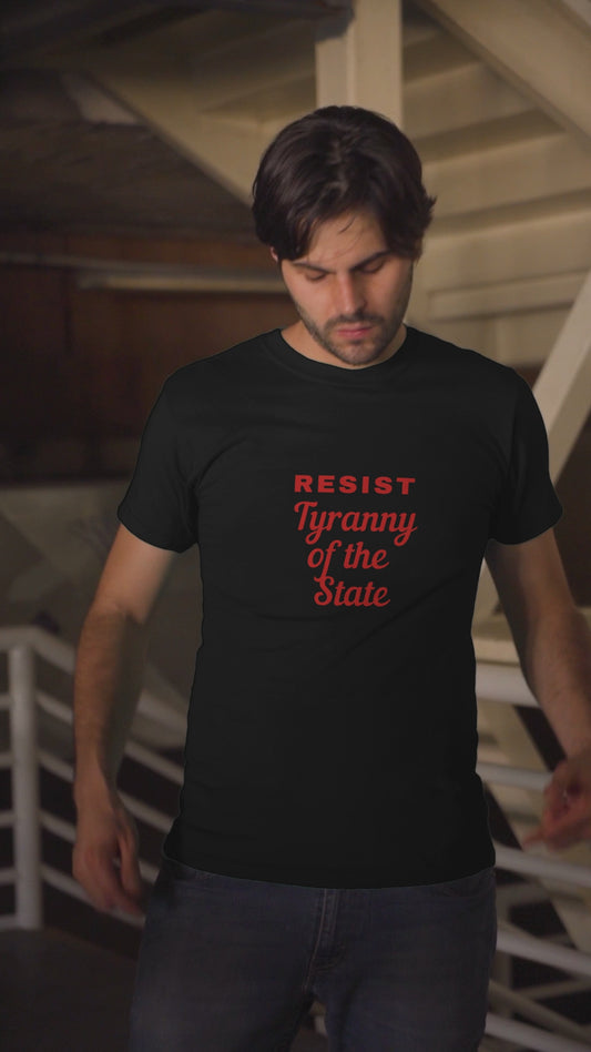 Resist Tyranny of the State Unisex Ultra Cotton Tee