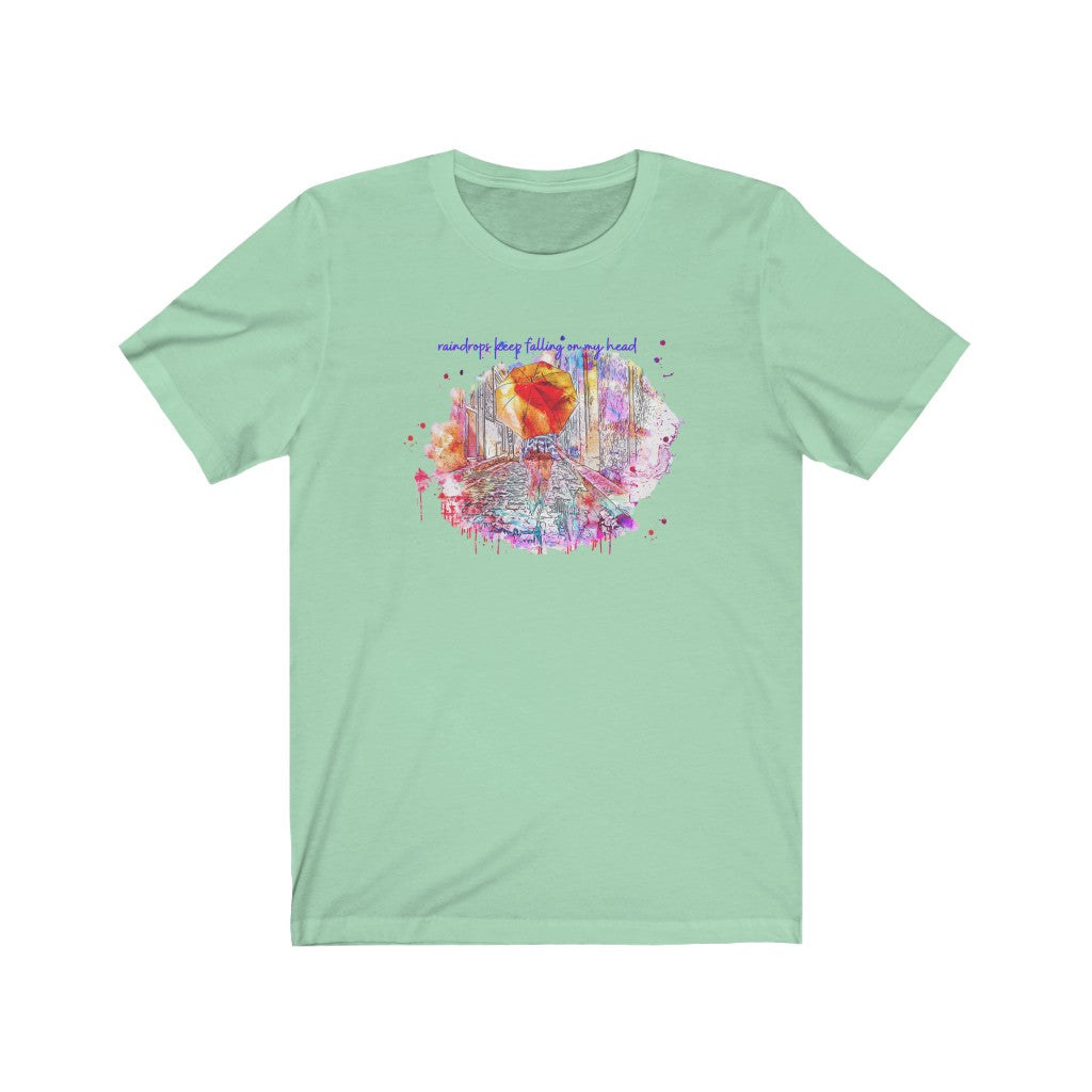 Raindrops Keep Falling On My Head TShirt