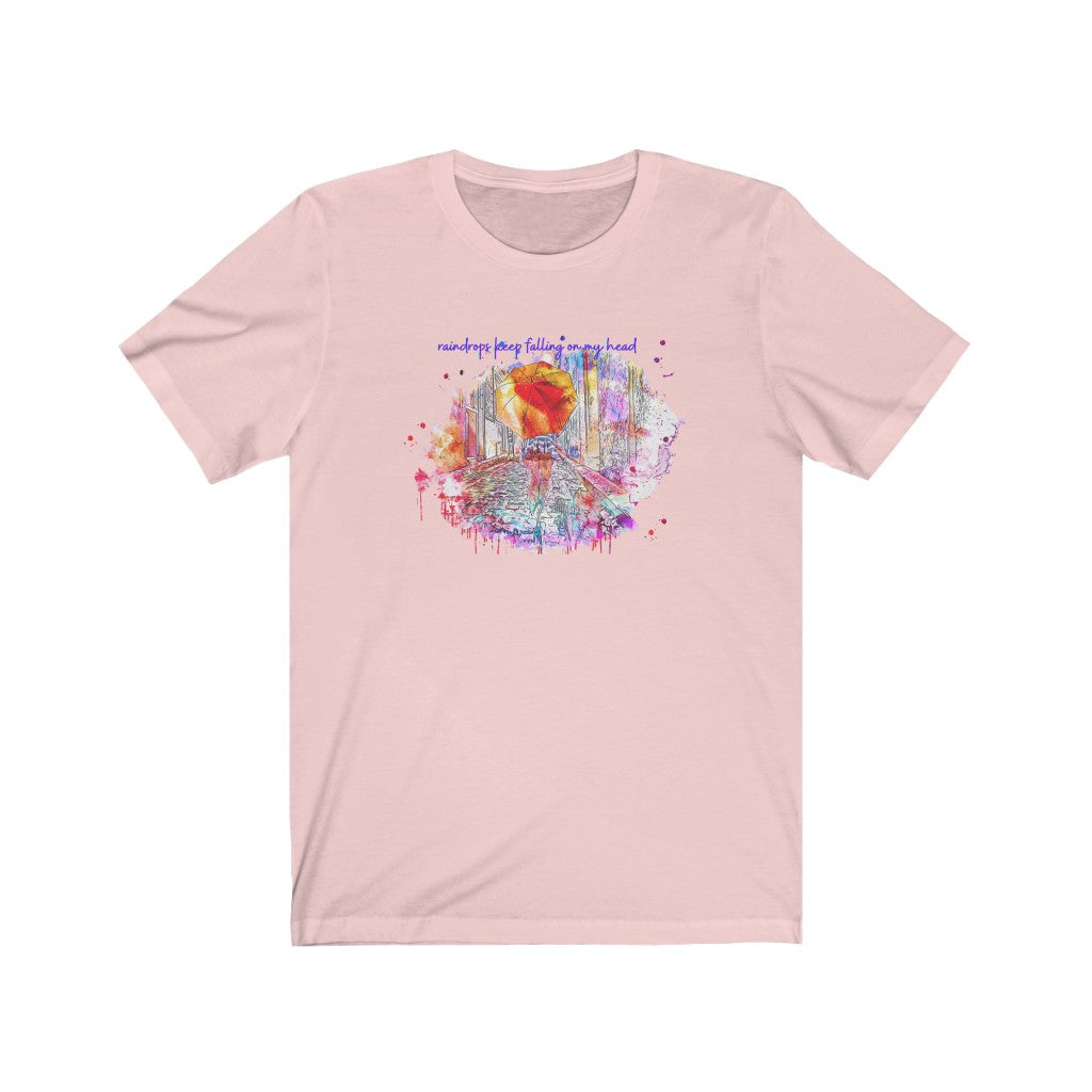 Raindrops Keep Falling On My Head TShirt