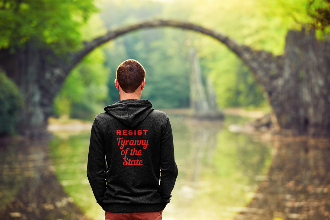 Resist Tyranny of the State T-Shirts and Hoodies
