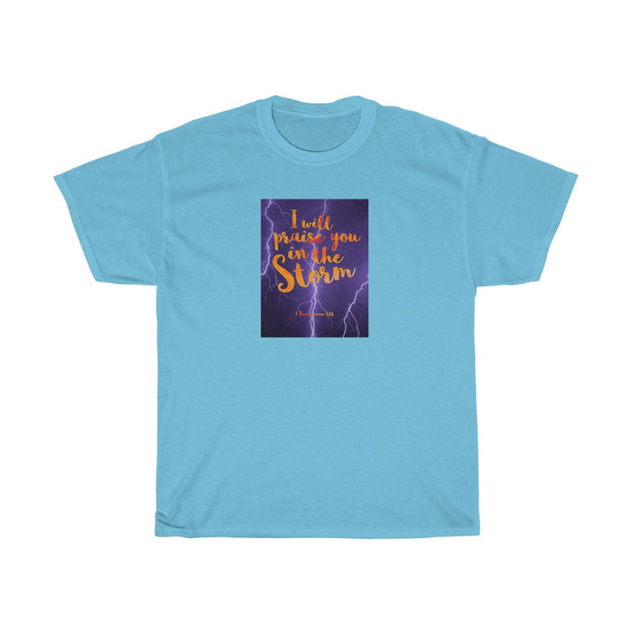 Praise You in the Storm T-Shirt